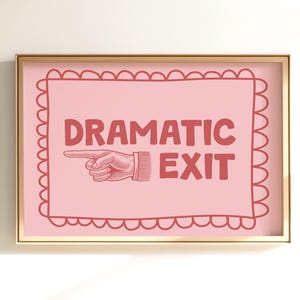Dramatic Exit Print, Retro Trendy Wall Art, Funny College Apartment Poster, Pink Red Dorm Room Decor, Quirky Typography Printable, Digital