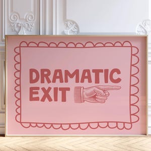 Dramatic Exit Print, Retro Trendy Wall Art, Funny College Apartment Poster, Pink Red Dorm Room Decor, Quirky Typography Printable, Digital