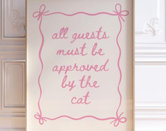 Guests Must Be Approved By The Cat Poster, Quirky Funny Cat Print, Girly Trendy Pink Bow Typography Print, Cat Lover Gift, Digital Download