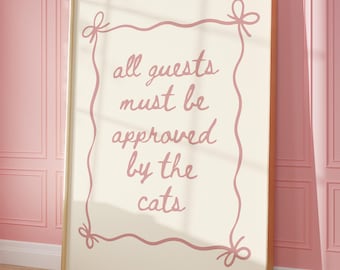 Guests Must Be Approved By The Cats Poster, Quirky Funny Cat Print, Girly Trendy Bow Typography Print, Cat Lover Gift, Digital Download