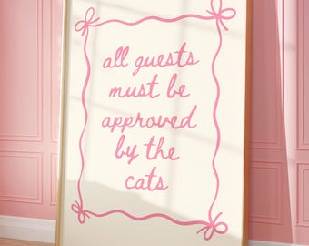 Guests Must Be Approved By The Cats Poster, Quirky Funny Cat Print, Girly Trendy Pink Bow Typography Print, Cat Lover Gift, Digital Download