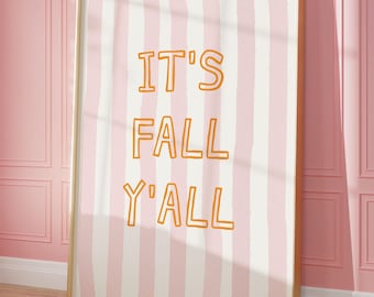 It's Fall Y'all print, roze oranje herfst afdrukbaar, gezellige herfst muurkunst, schattig trendy seizoensdecor, college appartement esthetisch, digitaal