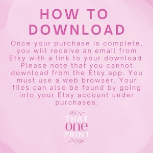 May include: Pink background with the text "HOW TO DOWNLOAD" in a darker pink font. The text explains how to download a purchase from Etsy, including using a web browser.