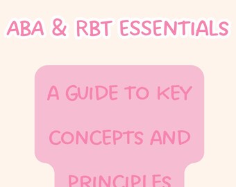 ABA Principles Digital Study Guide | RBT Exam Prep | 7 Dimensions, ABCs, Functions of Behavior, Reinforcement, Punishment, Prompting