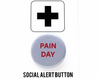 PAIN DAY chronic illness pinback button disability spoonie badge