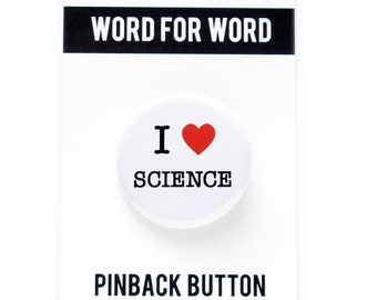 I LOVE SCIENCE Pinback Button Gift