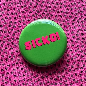 SICKO Button 1.25&quot; Pinback Chronic Illness Gift l Disability Spoonie Stocking Stuffer
