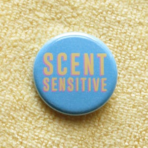 SCENT SENSITIVE 1.25&quot; Pinback Button l Chronic illness Sensory Sensitive Alert l Smell Sensitive l Chemically Sensitive