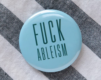 Botón F*CK ACHISMO 1.25" Botón Pinback de Justicia por Discapacidad l Pin Spoonie de Enfermedad Crónica