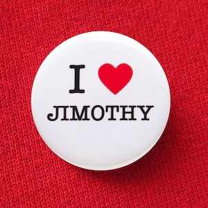 Ik hou van Jimothy speldje | Popcultuur speldje