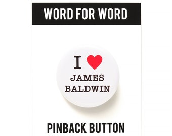 I LOVE JAMES BALDWIN pinback button literary gift