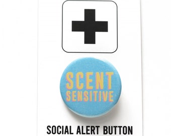 SCENT SENSITIVE pinback button chronic illness sensory alert