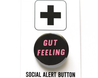 GUT FEELING Pinback Button