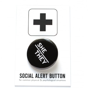SHE /THEY Pronoun Social Alert Button Pinback Button