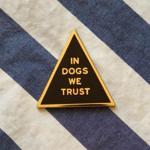 Dog Lover Enamel Pin In Dogs We Trust Gift