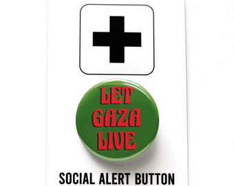LET GAZA LIVE Ceasefire political pinback button, proceeds donated