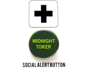 MIDNIGHT TOKER cannabis pinback button stoned 420 gift