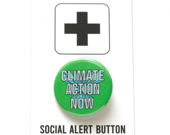 CLIMATE ACTION NOW pinback button for climate crisis