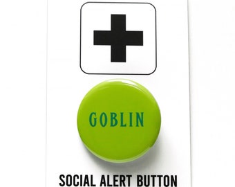 GOBLIN Mode Pinback Button