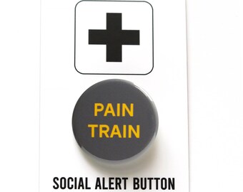 PAIN TRAIN pinback button chronic illness disability sicko pinback button