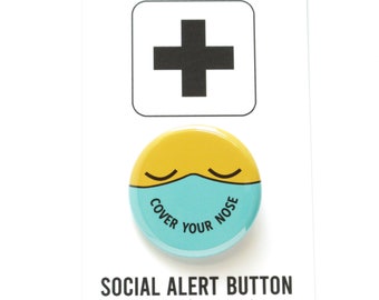 COVER YOUR NOSE pinback button covid safety mask