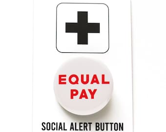 EQUAL PAY Labor Political Pinback Button