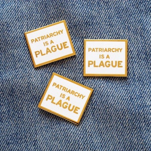 PATRIARCHY PIN Patriarchy is a Plague Enamel Pin Feminist Enamel Pin l Funny Feminist Pin Aesthetic Patriarchy Pin Gold Stocking Stuffer