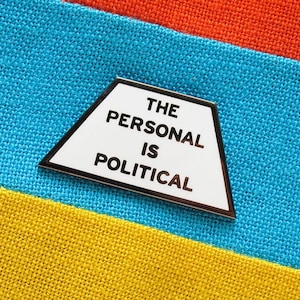 The Personal is Political Enamel Pin l Political Pins Stocking Stuffer