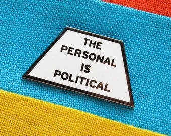 The Personal is Political Enamel Pin l Political Pins Stocking Stuffer