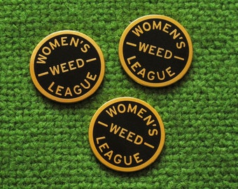 Women's Weed League Enamel Pin stoner bestie gift