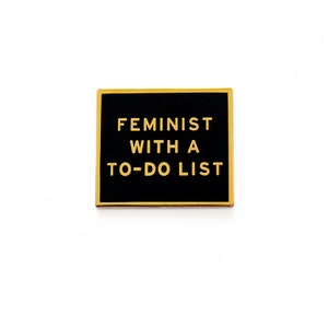 Feminist With A To-Do List Enamel Pin feminist gift image 3