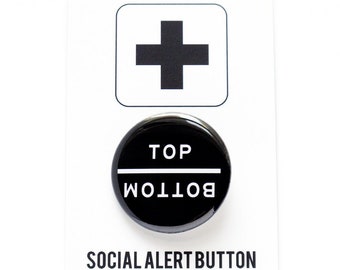 TOP / BOTTOM Gay Social Alert Pinback button LGBTQ stocking stuffer