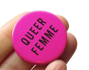 QUEER FEMME Pinback Button l Queer Lesbian Pin Gay Accessory