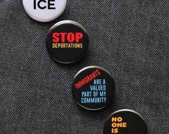 Social Justice Pinback Buttons: Abolish Ice, Stop Deportations