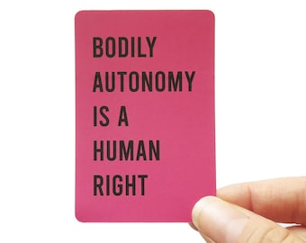 BODILY AUTONOMY Is A Human Right Sticker l social justice pro choice l trans sticker