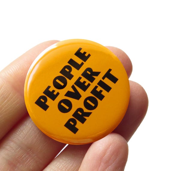 People Over Profit Pinback Button Social Justice Political Protest Pin 1.25"