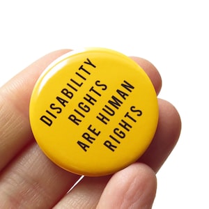 DISABILITY RIGHTS PIN Disability Rights Are Human Rights 1.25" Pinback Button l Disability Social Justice Stocking Stuffer