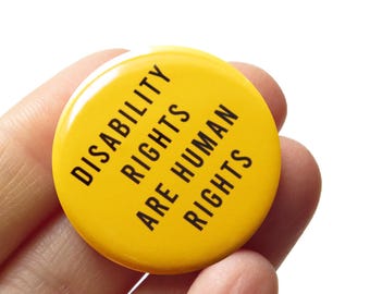 DISABILITY RIGHTS PIN Disability Rights Are Human Rights 1.25" Pinback Button l Disability Social Justice Pin Gift
