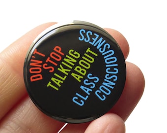 Class Consciousness Pinback Button: Social Justice Activist Pin 1.25" Badge
