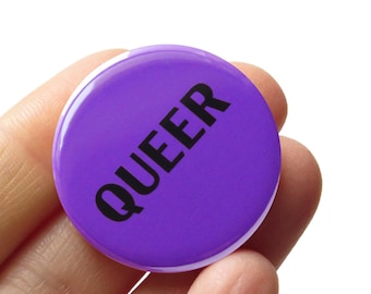 QUEER Pin 1.25" Pinback Button l LGBTQ Gay Pin l Queer Little Treat