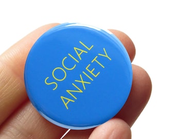 SOCIAL ANXIETY Pin 1.25" Anxiety Pinback Button Mental Health Alert Neurodivergent Autism Issues