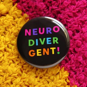 NEURODIVERGENT Pinback Button l Fun Autism Spectrum Pin l ADHD Gift
