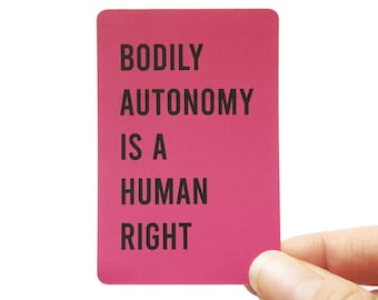 BODILY AUTONOMY Is A Human Right Sticker l Social Justice Pro Choice Protect Trans Kids Sticker
