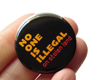 No One Is Illegal Pinback Button: Pro Immigrant Social Justice Activist Pin Abolish Ice