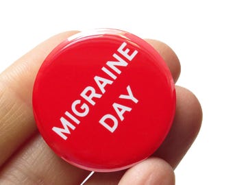 MIGRAINE DAY Pinback Button Headache Pin l Chronic Illness Spoonie Gift