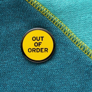 OUT OF ORDER yellow enamel lapel pin chronic illness mental health