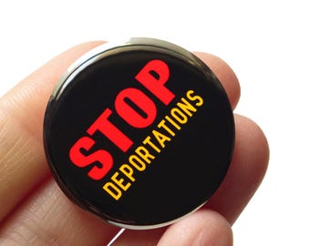 Stop Abschiebungen Button l Pro Immigrier soziale Gerechtigkeit Pin