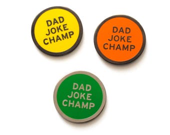 DAD JOKE CHAMP Enamel Pin Funny Fathers Day Gift