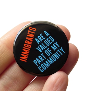 Pro-Immigrant Pinback Button: Social Justice Political Pin