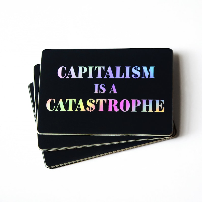 Capitalism is a Catastrophe Holographic Sticker - Etsy